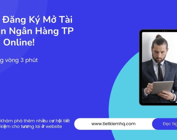 Dang Ky Mo Tai Khoan Ngan Hang TP Bank Online