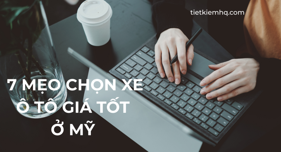 7 Meo chon xe o to gia tot o My